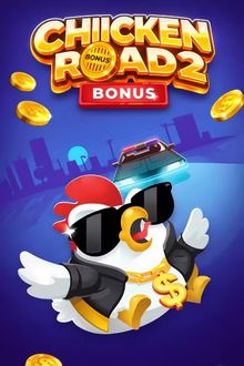 Chicken Road 2 Bonus